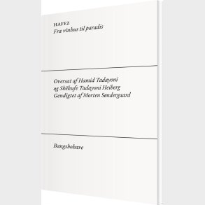Hafez. Fra Vinhus Til Paradis - Morten S�ndergaard - Bog