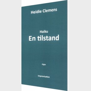 Haiku - En Tilstand - Heidie Clemens - Bog