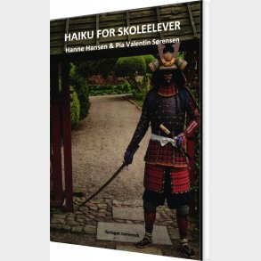 Haiku For Skoleelever - Hanne Hansen - Bog