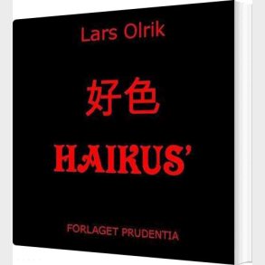 Haikus - Lars Olrik - Bog