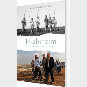Halutzim - Kontrasternes Israel - Hans Henrik Fafner - Bog