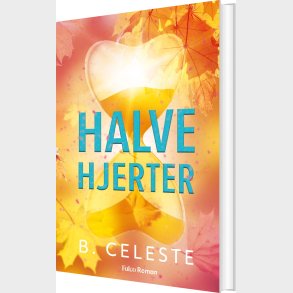 Halve Hjerter - B. Celeste - Bog