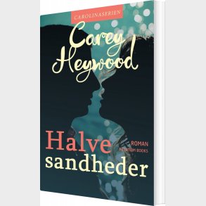 Halve Sandheder - Carey Heywood - Bog