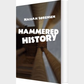 Hammered History - Hassan S�rensen - English Book
