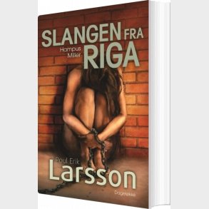 Hampus Miller: Slangen Fra Riga - Poul Erik Larsson - Bog