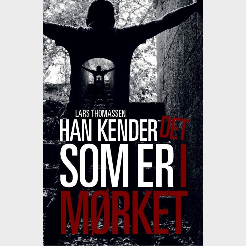 Han Kender Det Som Er I M�rket - Lars Thomassen - Bog