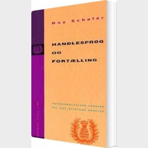 Handlesprog Og Fort�lling - Roy Schafer - Bog