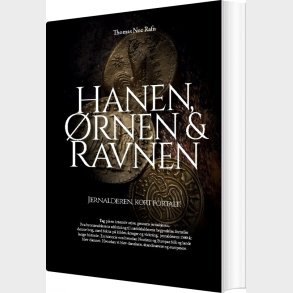 Hanen, �rnen & Ravnen - Thomas Noe Rafn - Bog