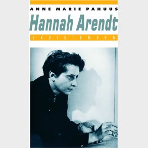 Hannah Arendt - Anne Marie Pahuus - Bog