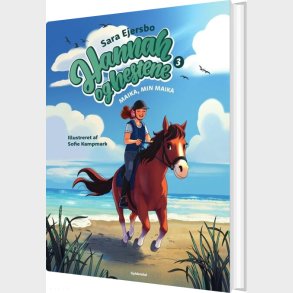 Hannah Og Hestene 3 - Maika, Min Maika - Sara Ejersbo - Bog