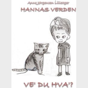 Hannas Verden     Ve' Du Hva'? - Anne J�rgensen Lilleager - Bog