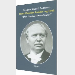 Hans Christian Lubye - Og Tivoli - Mogens Wenzel Andreasen - Bog