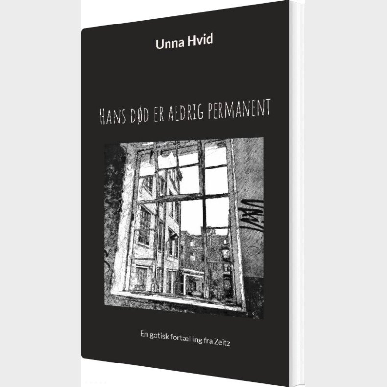 Hans D�d Er Aldrig Permanent - Unna Hvid - Bog