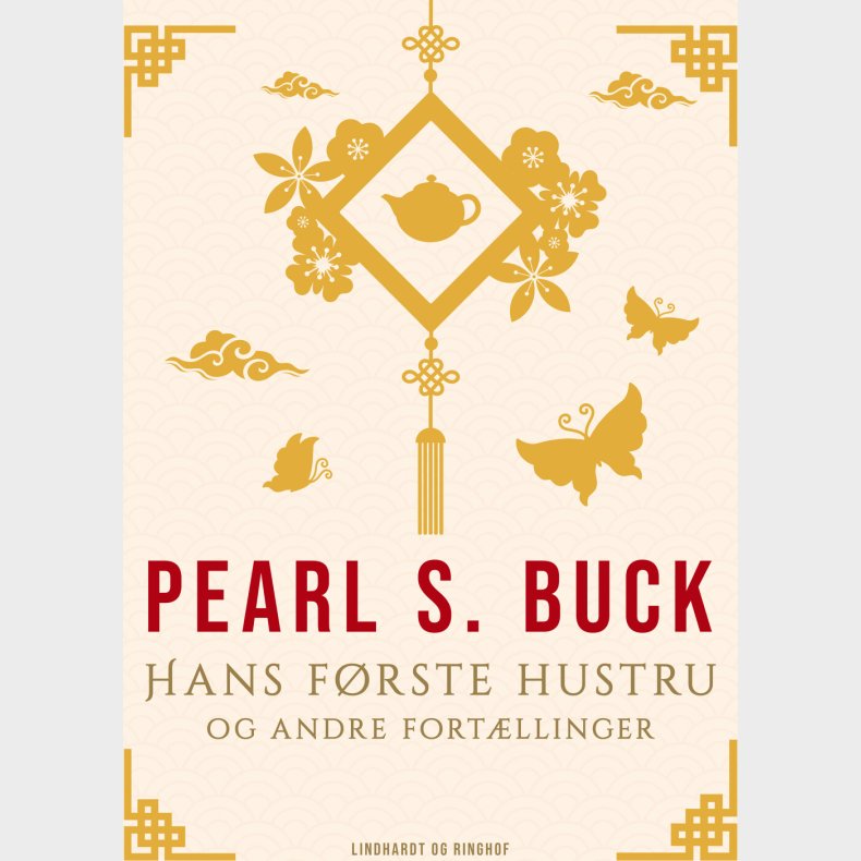 Hans F�rste Hustru Og Andre Fort�llinger - Pearl S. Buck - Bog
