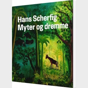 Hans Scherfig. Myter Og Dr�mme - Andrea Rygg Karberg - Bog