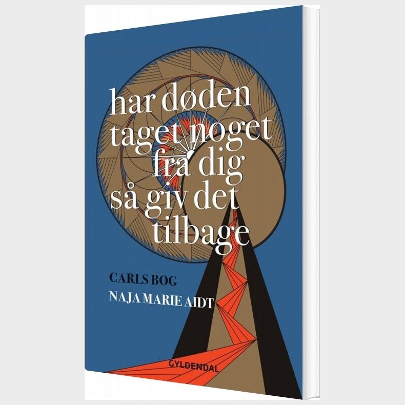 Har D�den Taget Noget Fra Dig S� Giv Det Tilbage - Naja Marie Aidt - Bog