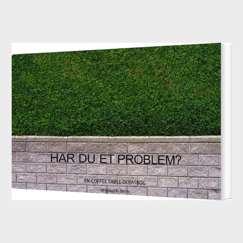 Har Du Et Problem? - Mikael K. Bjerre - Bog