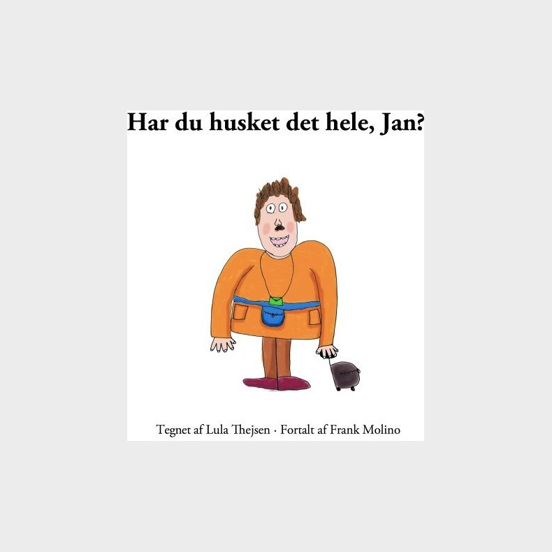 Har Du Husket Det Hele, Jan ? - Frank Molino - Bog