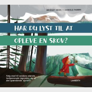 Har Du Lyst Til At Opleve En Skov? - Bridget Heos - Bog