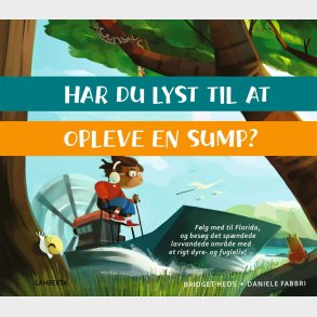 Har Du Lyst Til At Opleve En Sump? - Bridget Heos - Bog