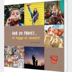 Har Du Pr�vet At Bygge Et Sandslot - Kim Boye Holt - Bog