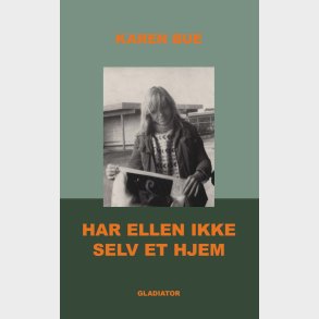 Har Ellen Ikke Selv Et Hjem - Karen Bue - Bog