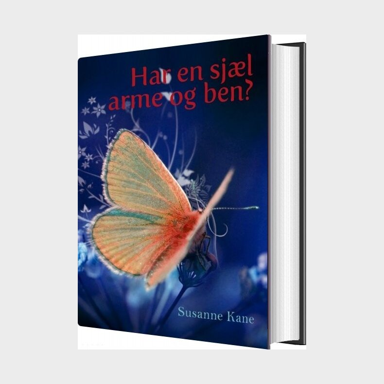 Har En Sj�l Arme Og Ben? - Susanne Kane - Bog