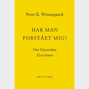 Har Man Forst�et Mig? - Peter K. Westergaard - Bog