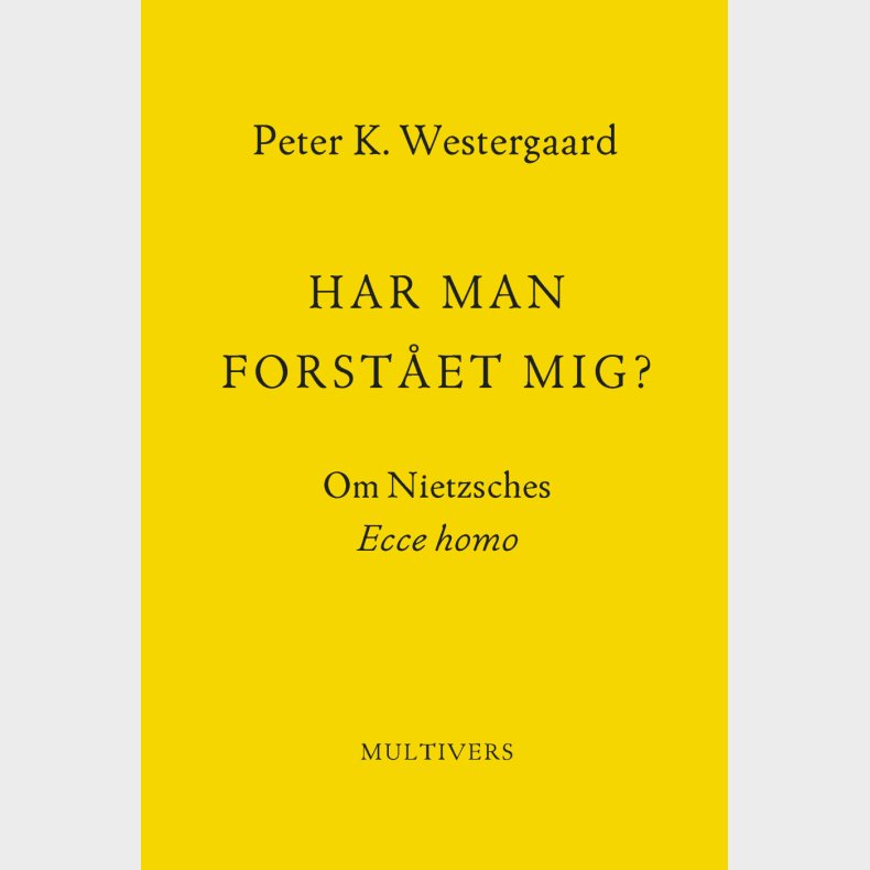 Har Man Forst�et Mig? - Peter K. Westergaard - Bog