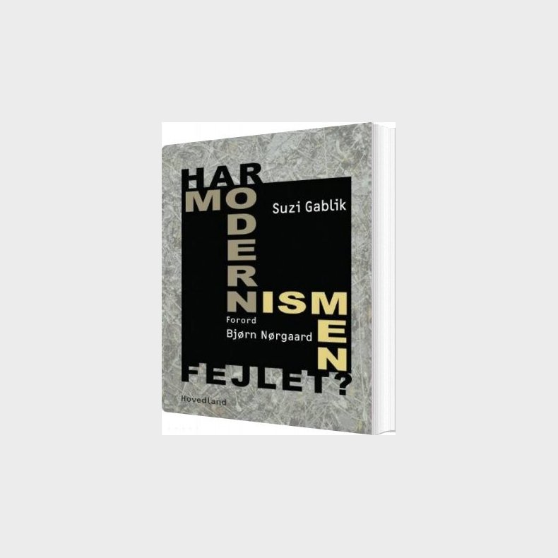 Har Modernismen Fejlet? - Suzi Gablik - Bog