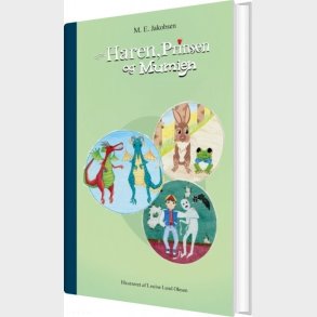 Haren, Prinsen Og Mumien - M. E. Jakobsen - Bog