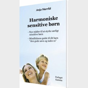 Harmoniske Sensitive B�rn - Anja Merrild - Bog