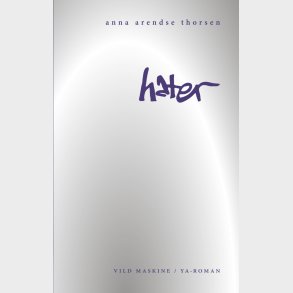 Hater - Anna Arendse Thorsen - Bog