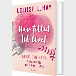 Hav Tillid Til Livet - Louise L. Hay - Bog
