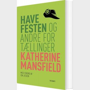 Havefesten Og Andre Fort�llinger - Katherine Mansfield - Bog