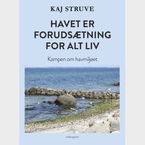 Havet Er Foruds�tning For Alt Liv - Kaj Struve - Bog