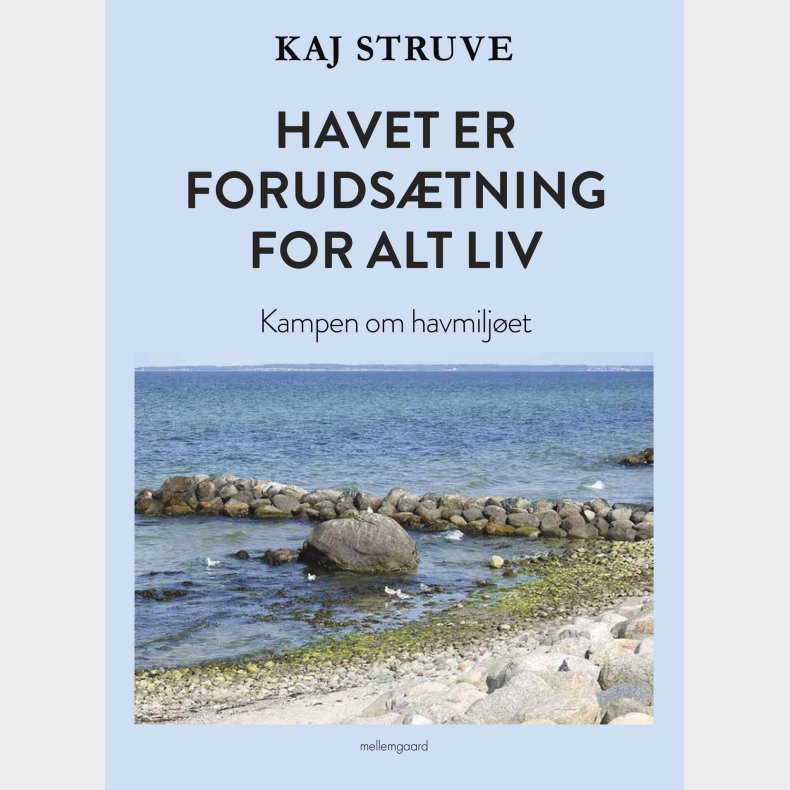 Havet Er Foruds�tning For Alt Liv - Kaj Struve - Bog