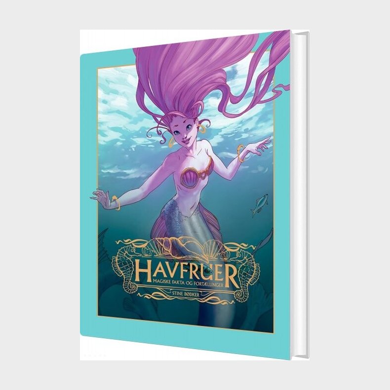 Havfruer - Magiske Fakta Og Fort�llinger - Stine B�dker - Bog