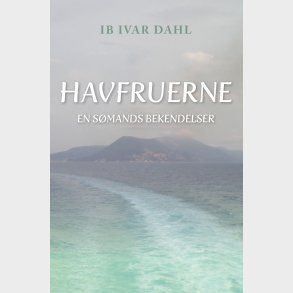 Havfruerne - Ib Ivar Dahl - Bog