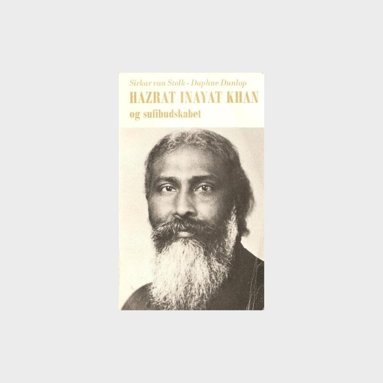 Hazrat Inayat Khan Og Sufibudskabet - Sirkar Van Stolk - Bog