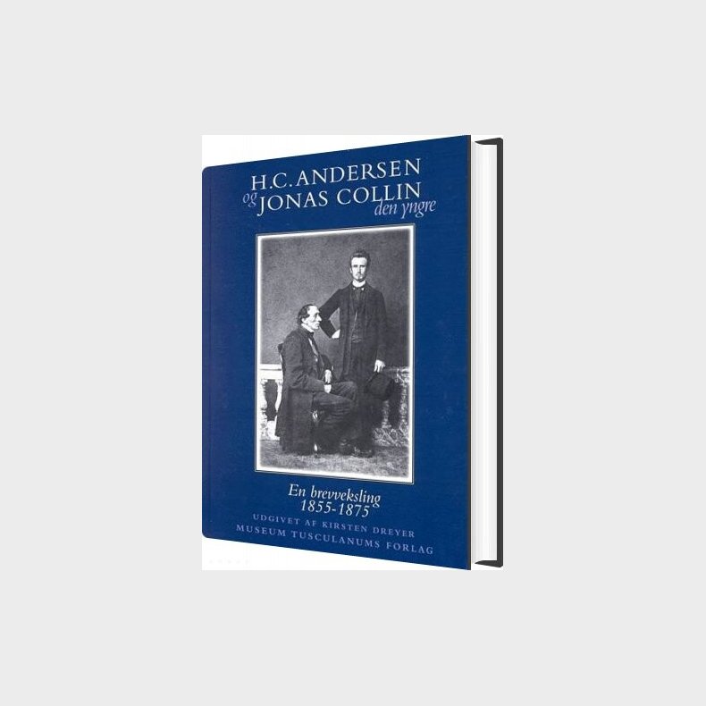 H.c. Andersen Og Jonas Collin D.y - H.c. Andersen - Bog