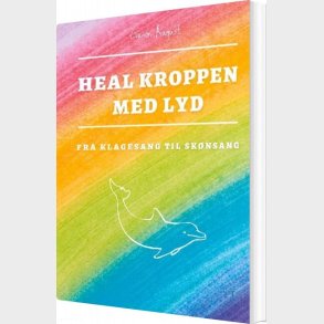 Heal Kroppen Med Lyd - Zimon August Sepnors - Bog