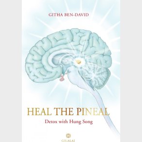 Heal The Pineal - Githa Ben David - English Book