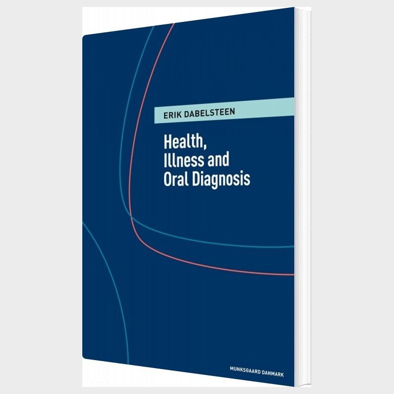 Health, Illness And Oral Diagnosis - Erik Dabelsteen - English Book