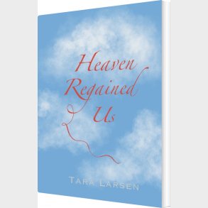 Heaven Regained Us - Tara Larsen - English Book