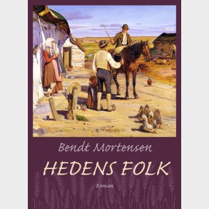 Hedens Folk - Bendt Mortensen - Bog