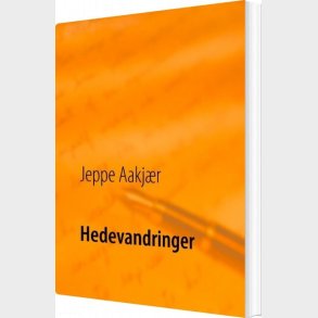 Hedevandringer - Jeppe Aakj�r - Bog