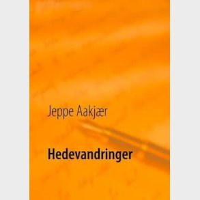 Hedevandringer - Jeppe Aakj�r - Bog