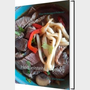 Hedonistens Kogebog - Allan Vestergaard Pedersen - Bog