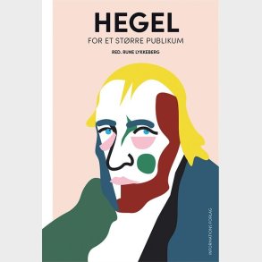 Hegel - For Et St�rre Publikum - Rune Lykkeberg - Bog